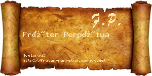 Fráter Perpétua névjegykártya